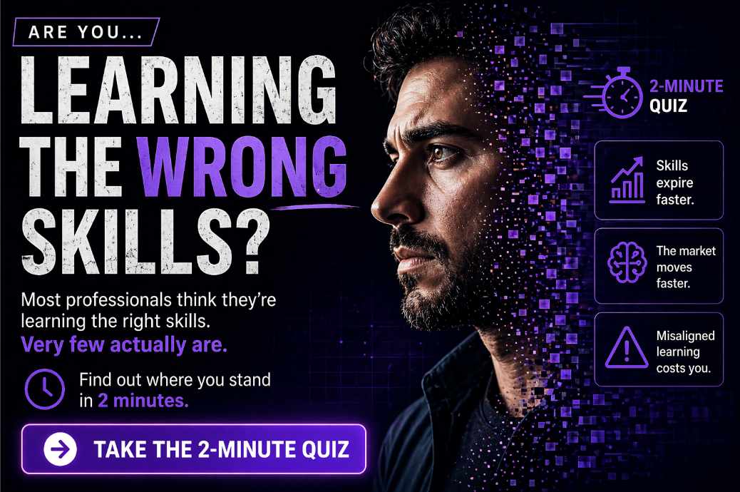 Are you learning the wrong skills? Take the 2-minute quiz